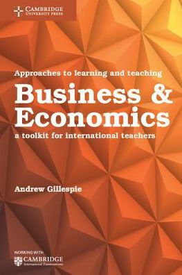 Approaches to Learning and Teaching Business and Economics: A Toolkit for International Teachers