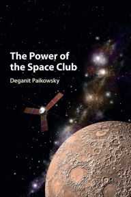 Title: The Power of the Space Club, Author: Deganit Paikowsky