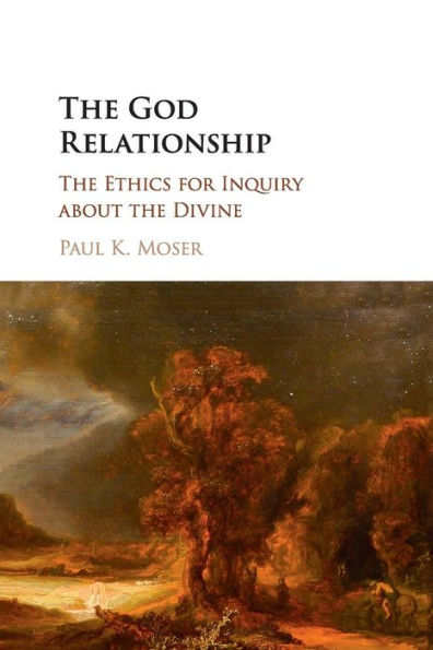 The God Relationship: The Ethics for Inquiry about the Divine