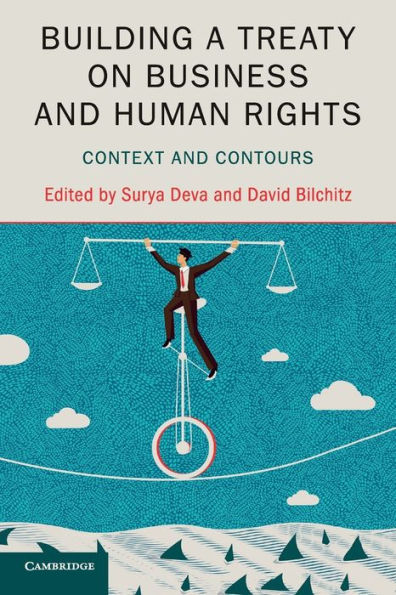 Building a Treaty on Business and Human Rights: Context Contours