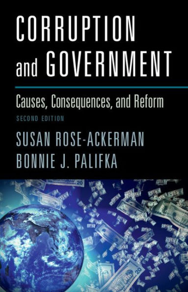 Corruption and Government: Causes, Consequences, and Reform