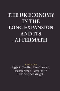 Title: The UK Economy in the Long Expansion and its Aftermath, Author: Jagjit S. Chadha