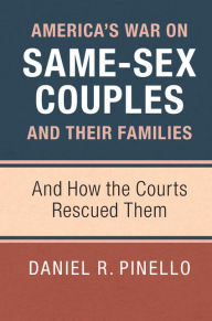 Title: America's War on Same-Sex Couples and their Families, Author: Daniel R. Pinello