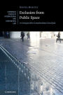 Exclusion from Public Space: A Comparative Constitutional Analysis