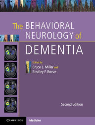 Title: The Behavioral Neurology of Dementia, Author: Bruce L. Miller