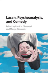 Ebook for gate exam free download Lacan, Psychoanalysis, and Comedy 9781107450578 by Patricia Gherovici, Manya Steinkoler in English