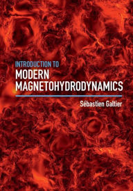 Title: Introduction to Modern Magnetohydrodynamics, Author: Sébastien Galtier