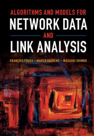Title: Algorithms and Models for Network Data and Link Analysis, Author: François Fouss