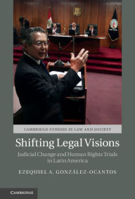 Title: Shifting Legal Visions: Judicial Change and Human Rights Trials in Latin America, Author: Director of Education Policy Studies at the Americ Frederick M. Hess