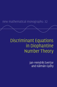 Title: Discriminant Equations in Diophantine Number Theory, Author: Jan-Hendrik Evertse
