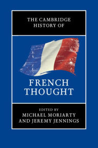 Title: The Cambridge History of French Thought, Author: Michael Moriarty