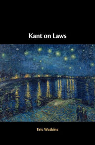 Title: Kant on Laws, Author: Eric Watkins
