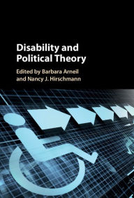 Title: Disability and Political Theory, Author: Barbara Arneil