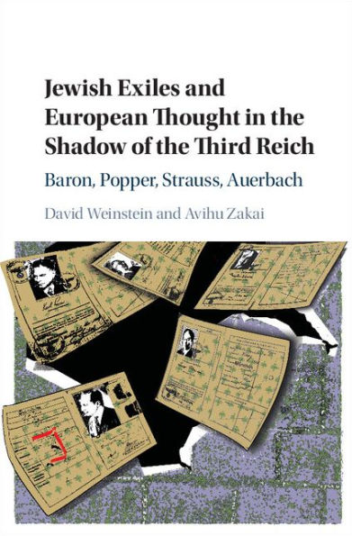 Jewish Exiles and European Thought in the Shadow of the Third Reich: Baron, Popper, Strauss, Auerbach