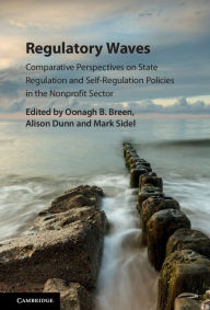 Title: Regulatory Waves: Comparative Perspectives on State Regulation and Self-Regulation Policies in the Nonprofit Sector, Author: Oonagh B. Breen