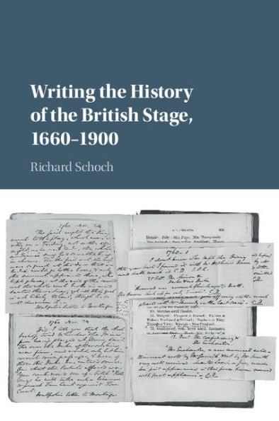 Writing the History of the British Stage: 1660-1900