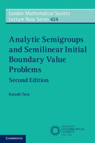 Title: Analytic Semigroups and Semilinear Initial Boundary Value Problems, Author: Kazuaki Taira