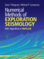 Numerical Methods of Exploration Seismology: With Algorithms in MATLAB®
