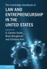 Title: The Cambridge Handbook of Law and Entrepreneurship in the United States, Author: D. Gordon Smith