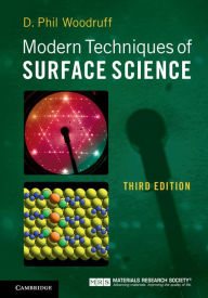 Title: Modern Techniques of Surface Science, Author: D. Phil Woodruff