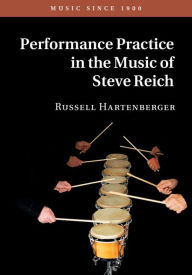 Title: Performance Practice in the Music of Steve Reich, Author: Russell Hartenberger