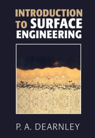 Title: Introduction to Surface Engineering, Author: P. A. Dearnley