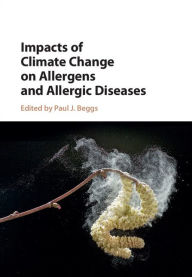Title: Impacts of Climate Change on Allergens and Allergic Diseases, Author: Paul J. Beggs