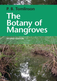 Title: The Botany of Mangroves, Author: P. Barry Tomlinson