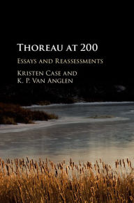 Title: Thoreau at 200: Essays and Reassessments, Author: Kristen Case