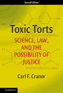 Toxic Torts: Science, Law, and the Possibility of Justice