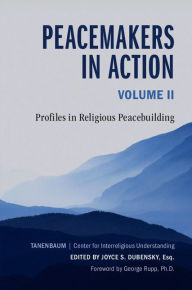 Title: Peacemakers in Action: Volume 2: Profiles in Religious Peacebuilding, Author: Joyce S. Dubensky