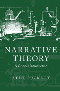 Title: Narrative Theory: A Critical Introduction, Author: Kent Puckett