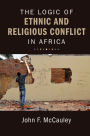 The Logic of Ethnic and Religious Conflict in Africa