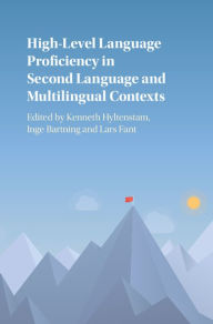 Title: High-Level Language Proficiency in Second Language and Multilingual Contexts, Author: Kenneth Hyltenstam