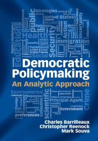 Title: Democratic Policymaking: An Analytic Approach, Author: Charles Barrilleaux