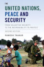 The United Nations, Peace and Security: From Collective Security to the Responsibility to Protect