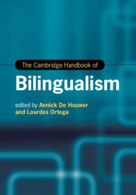 Title: The Cambridge Handbook of Bilingualism, Author: Annick De Houwer