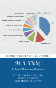 Title: M. I. Finley: An Ancient Historian and his Impact, Author: Daniel Jew