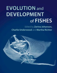 Title: Evolution and Development of Fishes, Author: Zerina Johanson