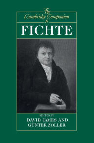 Title: The Cambridge Companion to Fichte, Author: David James