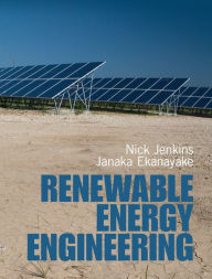 Title: Renewable Energy Engineering, Author: Nicholas Jenkins