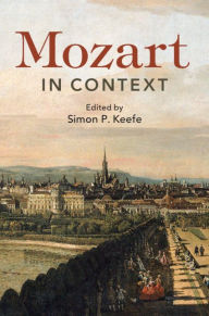 Title: Mozart in Context, Author: Simon P. Keefe