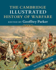Title: The Cambridge Illustrated History of Warfare, Author: Geoffrey Parker