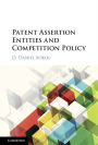 Patent Assertion Entities and Competition Policy