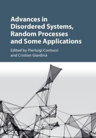 Title: Advances in Disordered Systems, Random Processes and Some Applications, Author: Pierluigi Contucci