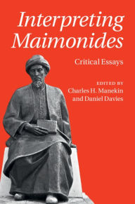 Title: Interpreting Maimonides: Critical Essays, Author: Charles H. Manekin