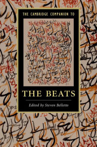 Title: The Cambridge Companion to the Beats, Author: Steven Belletto