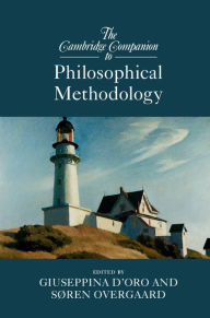 Title: The Cambridge Companion to Philosophical Methodology, Author: Giuseppina D'Oro