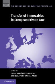 Title: Transfer of Immovables in European Private Law, Author: Luz M. Martínez Velencoso