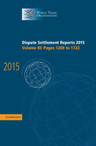 Title: Dispute Settlement Reports 2015: Volume 3, Pages 1269-1722, Author: World Trade Organization